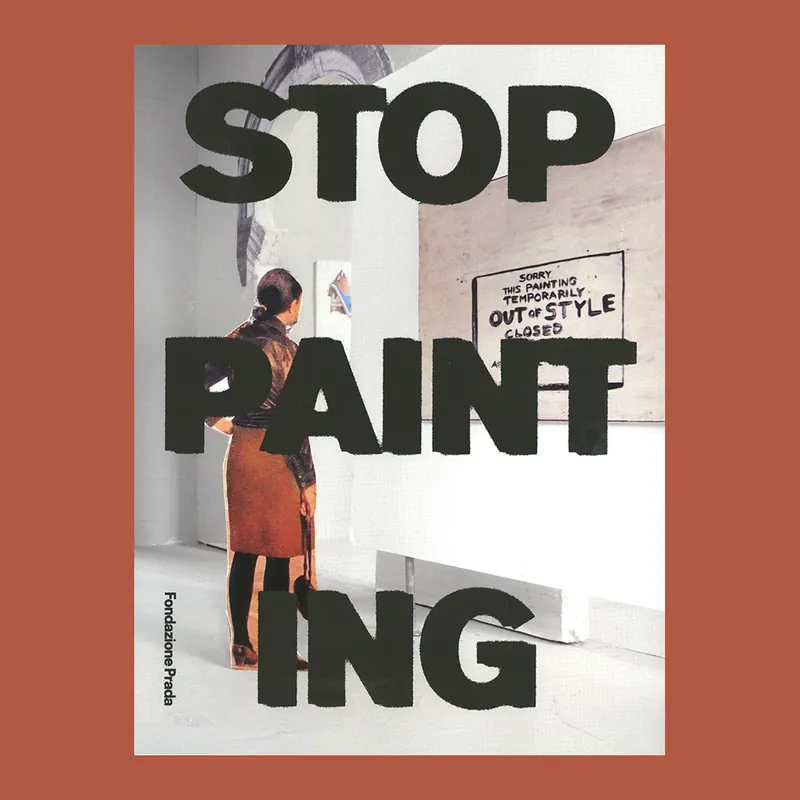 Koop Online Stop Painting (Fondazione Prada)