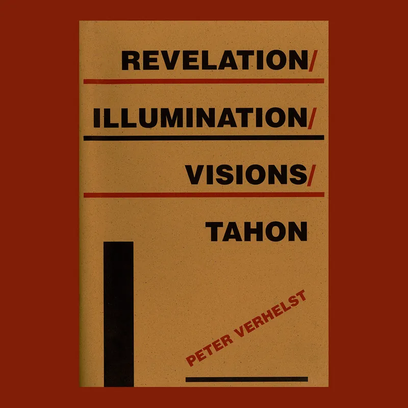 Johan Tahon, Peter Verhelst: Revelation/Illumination/Visions (edition of 350 copies, 2000) Hete Deal