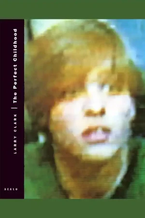 Favoriet Larry Clark: The Perfect Childhood – Sold out!