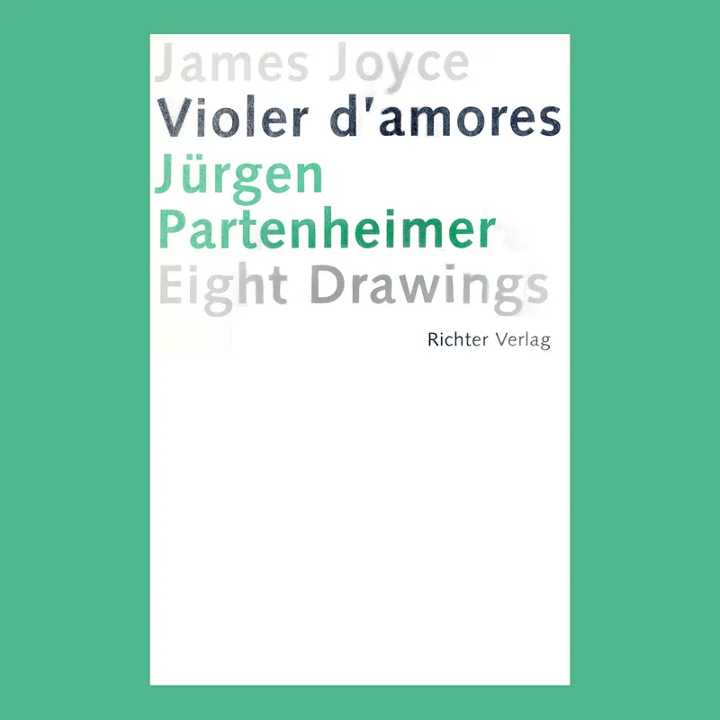Jürgen Partenheimer: Fragments from Finnegans Wake, James Joyce. Violer d'amores – Eight Drawings Shop Nu