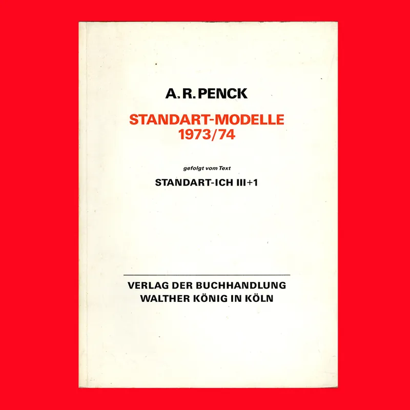 Weekendaanbieding A.R. Penck: Standart-Modelle 1973/74
