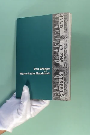 Dan Graham and Marie-Paule Macdonald: Wild in the Streets Alleen Vandaag