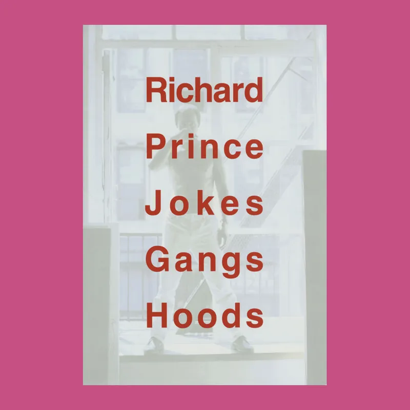 Richard Prince: Jokes Gangs Hoods Beperkte Voorraad