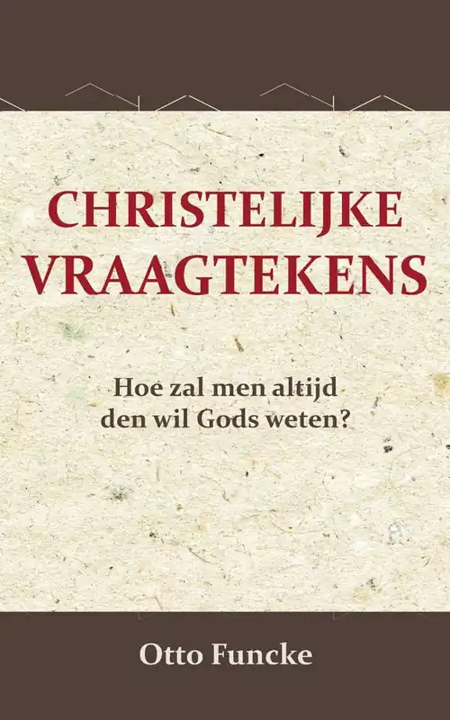 Christelijke Vraagtekens / Druk 1 Finale Uitverkoop