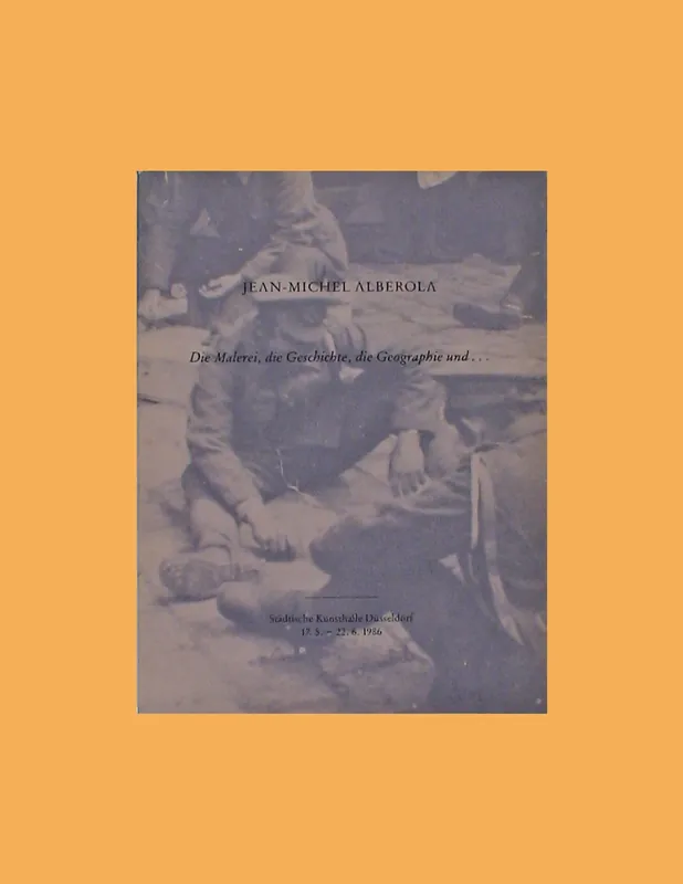 Jean-Michel Alberola. Die Malerei, die Geschichte, die Geographie und … Koopje