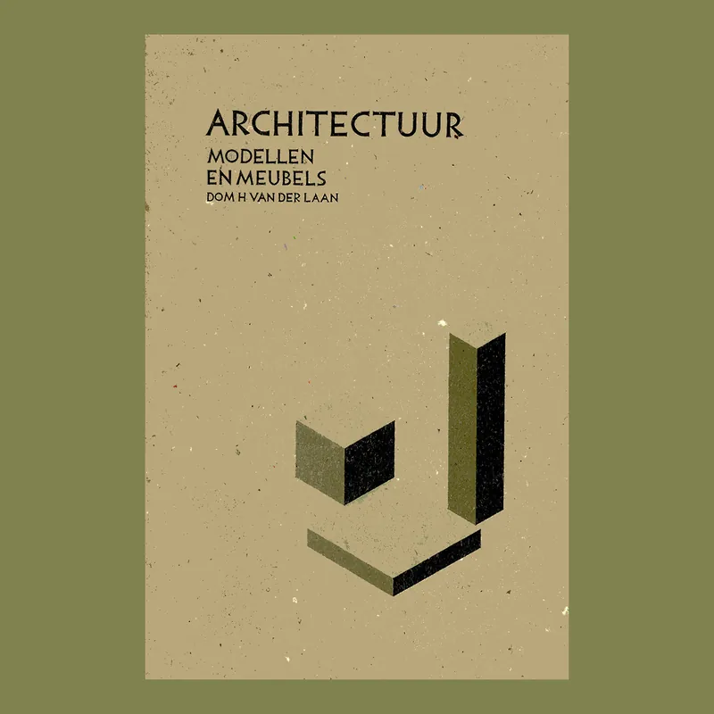 Dom H. van der Laan: Architectuur, Modellen en meubels – Out of stock Beperkt Aanbod