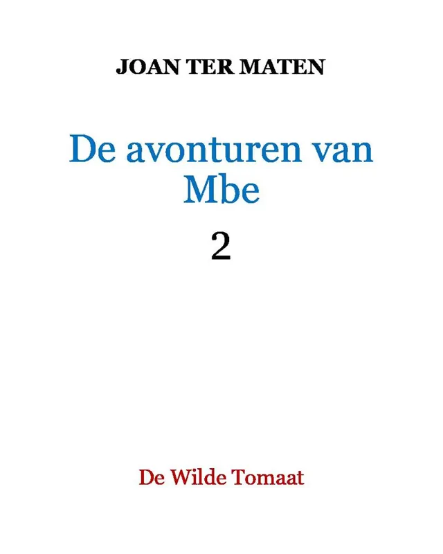 Beperkt Aanbod De avonturen van Mbe 2 Avonturen / Druk 1