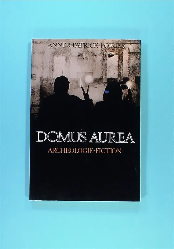 Anne & Patrick Poirier: Domus Aurea – Archeologie-fiction (1977) Beste Prijs