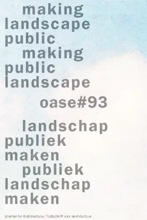 Meest Verkocht OASE 93. landschap publiek maken / publiek landschap maken - ebook