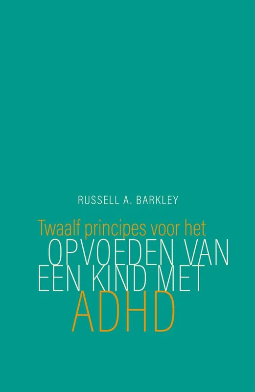 Twaalf principes voor het opvoeden van een kind met ADHD / Druk 1 Rechtstreeks Van De Fabrikant