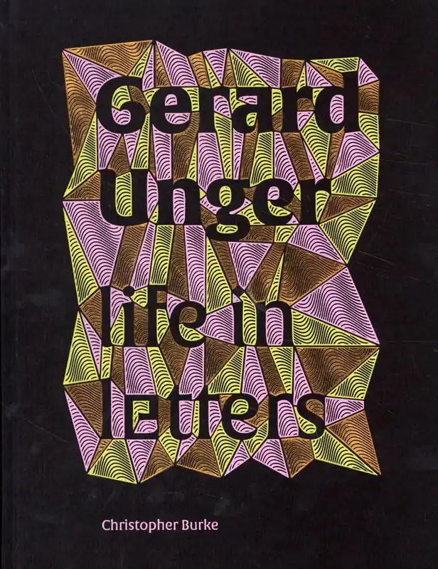 Gerard Unger: life in letters / 1st Edition Tijdelijk Beschikbaar