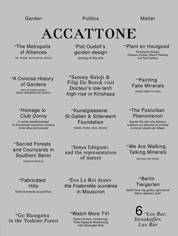 Exclusieve Aanbieding ACCATTONE 6. Garden Politics Matter