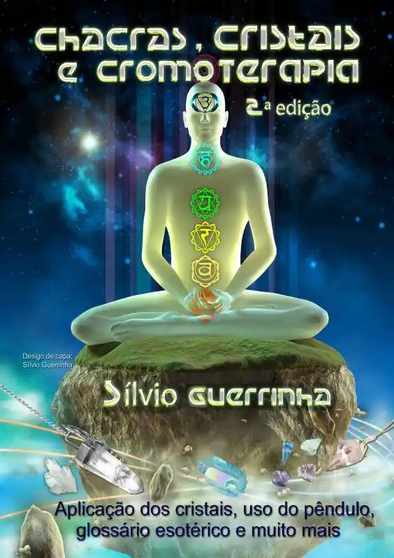 Chacras, Cristais e Cromoterapia / 1 Edition Must-Have