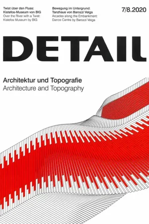 DETAIL 2020 07/08. Architecture and Topography - Architektur und Topografie Gratis Retour