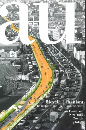 Premium a+u 604. 2021:01. Bicycle Urbanism
