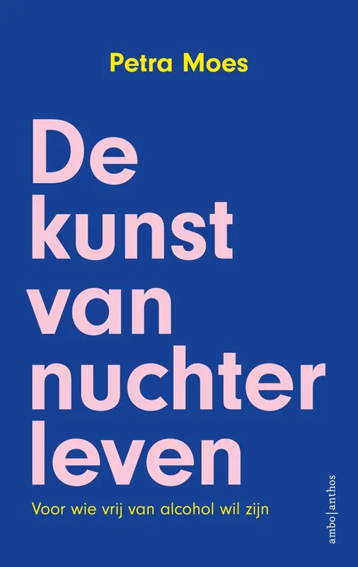De kunst van nuchter leven / Druk 1 Bestseller