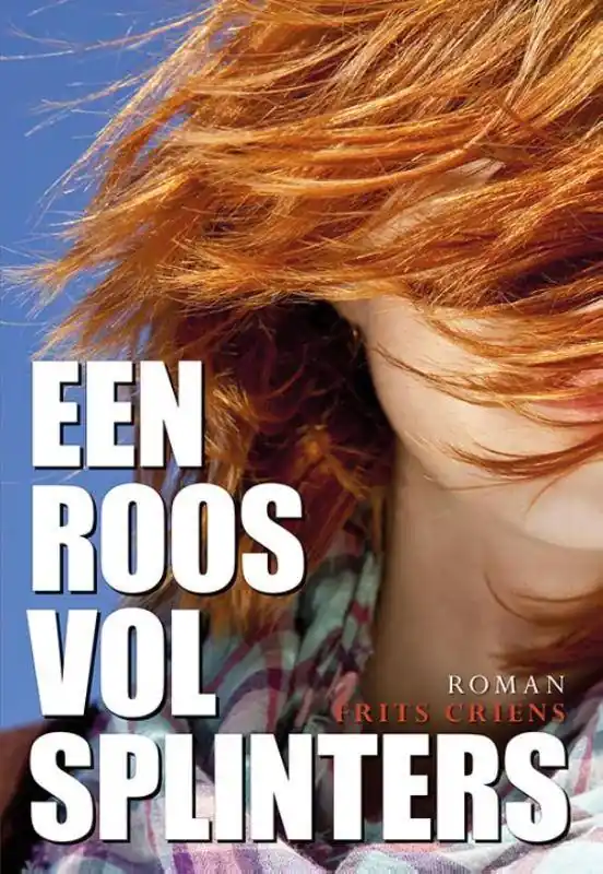 Koop Vandaag Een roos vol splinters / Druk 1