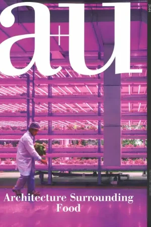 a+u 643. 2024:04. Architecture Surrounding Food Merkproduct
