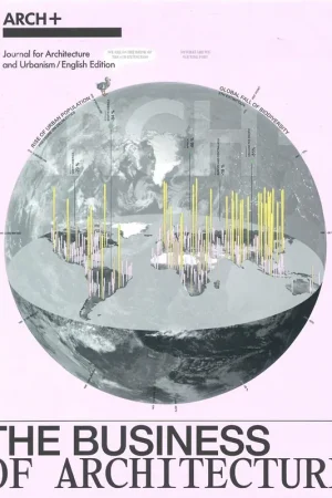 ARCH+. THE BUSINESS OF ARCHITECTURE Beperkt Aanbod
