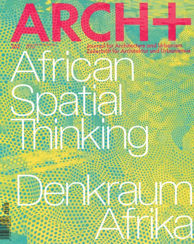 ARCH+ 262. African Spatial Thinking - Denkraum Afrika Bestseller
