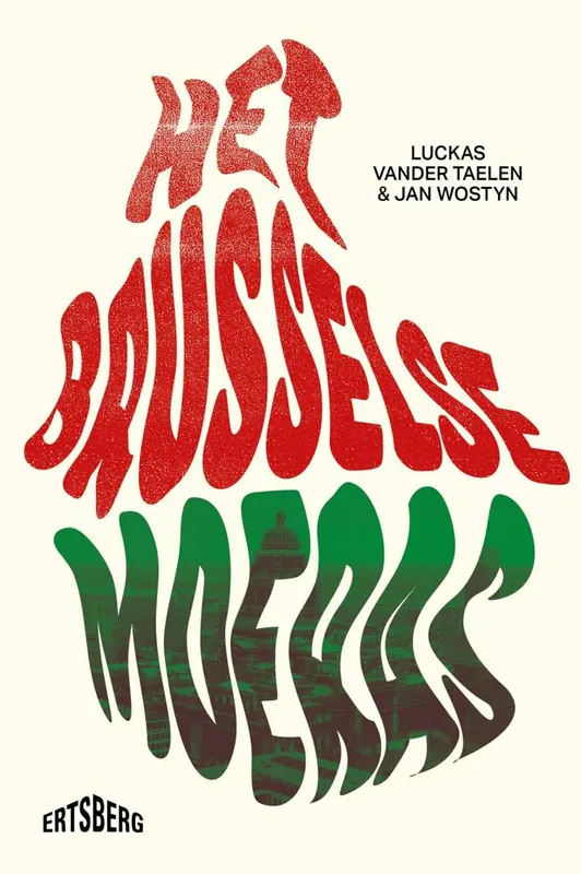 Exclusieve Aanbieding Het Brusselse moeras / Druk 1