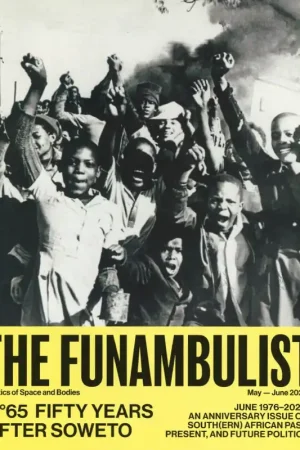 Voordeelprijs THE FUNAMBULIST 65. FIFTY YEARS AFTER SOWETO