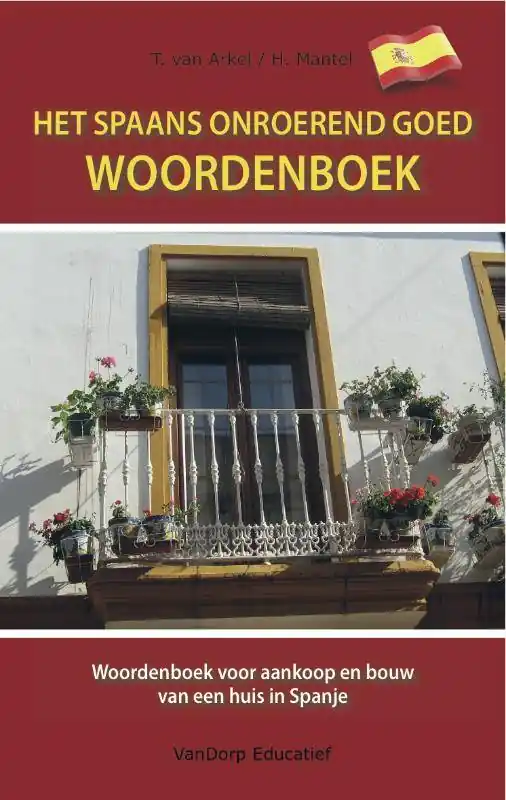 Het Spaans onroerend goed woordenboek / Druk 1 Korting