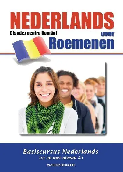 Nederlands voor Roemenen - Olandez pentru Romani / Druk 1 Beperkte Voorraad