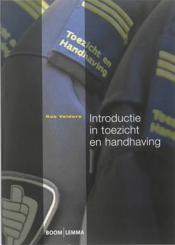 Introductie in toezicht en handhaving / Druk 1 Seizoensaanbieding