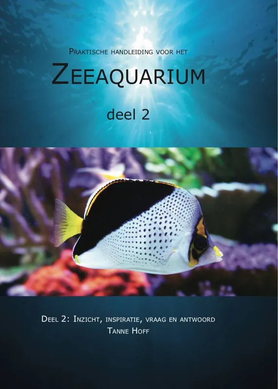 Aanbieding Praktische handleiding voor het zeeaquarium 2: Inzicht, inspiratie, vraag en antwoord / Druk 1