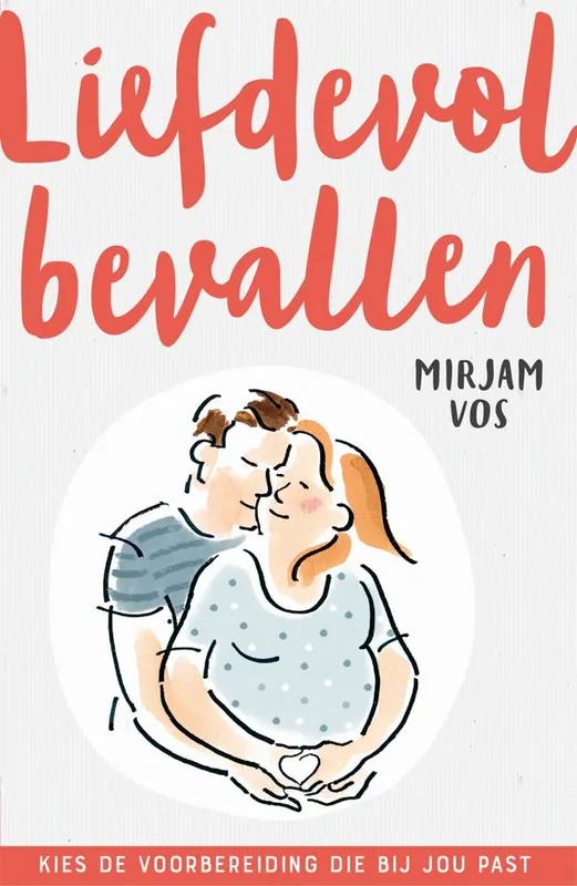 Liefdevol bevallen / Druk 1 Speciale Aanbieding