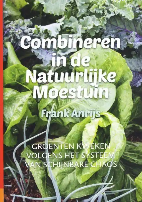 Combineren in de natuurlijke moestuin / Druk 1 Nu Kopen