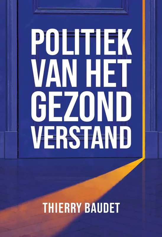 Superprijs Politiek van het gezond verstand / Druk 1