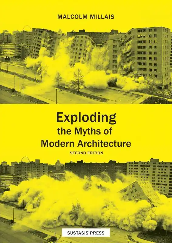 Hoge Kwaliteit Exploding the Myths of Modern Architecture / 3rd Edition