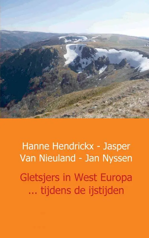 Laatste Versie Gletsjers in West Europa ... tijdens de ijstijden / Druk 1