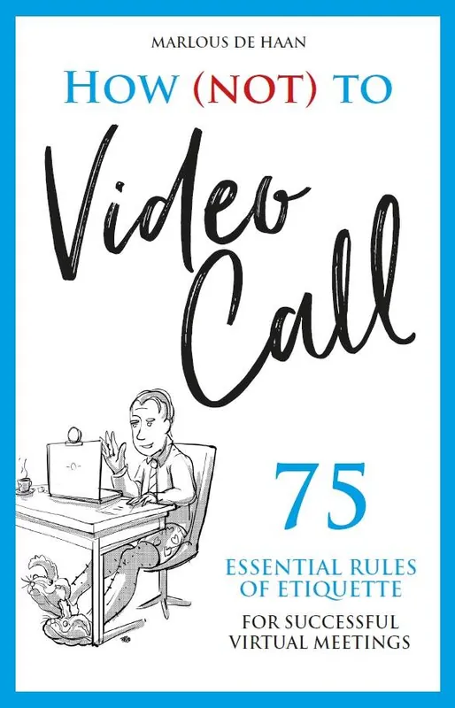 How (not) to Video Call / 1st Edition Must-Have