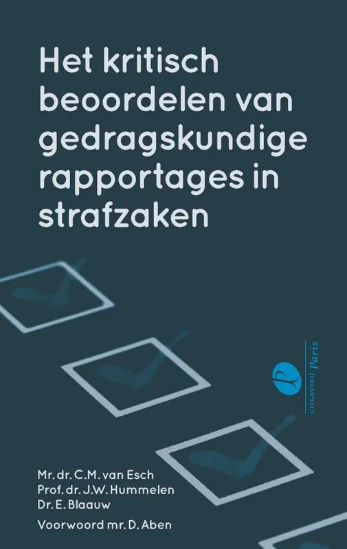 Favoriet Het kritisch beoordelen van gedragskundige rapportages in strafzaken / Druk 1