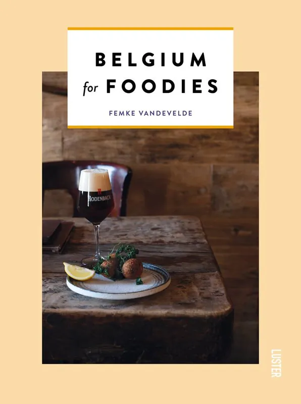 Belgium for Foodies / 1st Edition Gratis Verzending