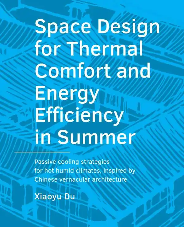 Space Design for Thermal Comfort and Energy Efficiency in Summer / 1st Edition Nieuw