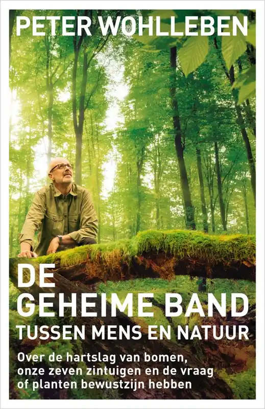 Hoge Kwaliteit De geheime band tussen mens en natuur / Druk 1
