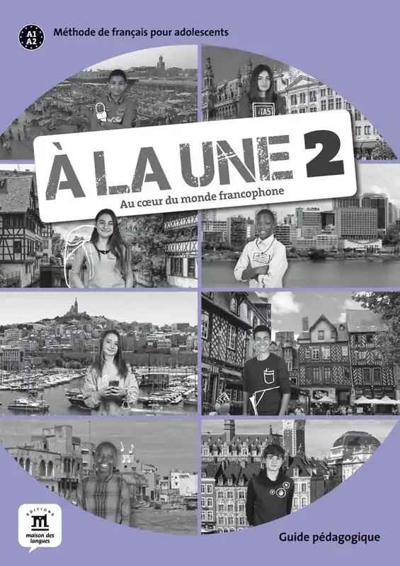 À la une 2 - Guide pégadogique A1-A2 Guide pédagogique / 1 Edition Direct Verzonden