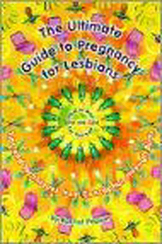 The Ultimate Guide to Pregnancy for Lesbians - Rachel Pepper Tijdelijk Beschikbaar