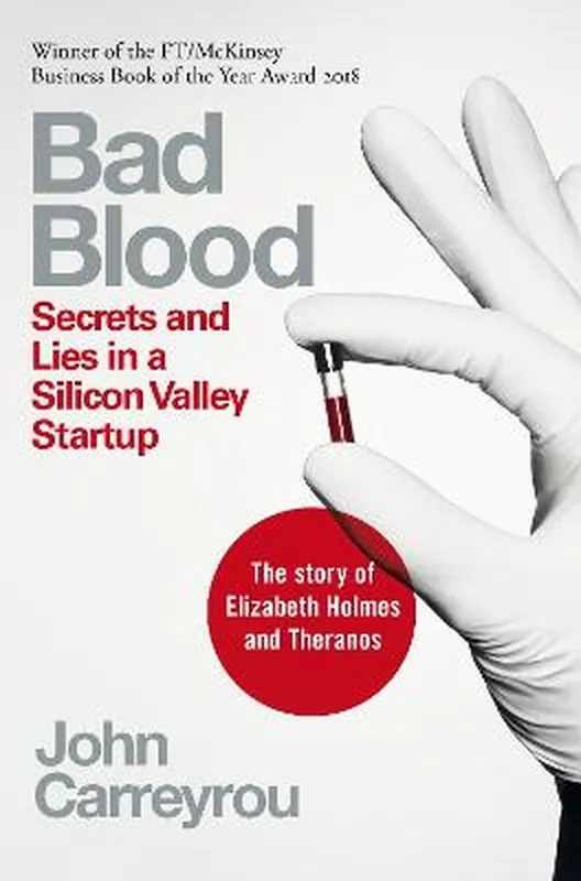 Bad Blood Secrets and Lies in a Silicon Valley Startup Gecertificeerd