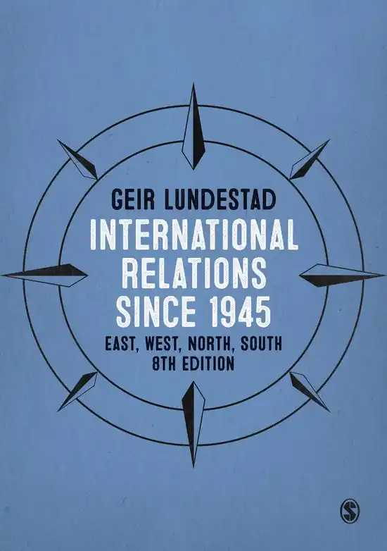 Finale Uitverkoop International Relations since 1945: East, West, North, South