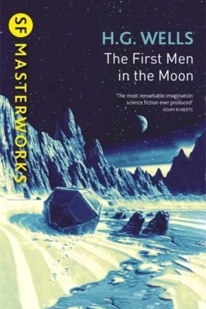 Alleen Vandaag The First Men In The Moon SF MASTERWORKS
