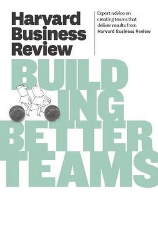 Harvard Business Review on Building Better Teams Express Levering