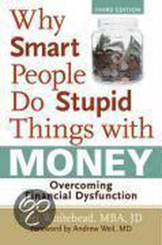 Nieuw Why Smart People Do Stupid Things With Money