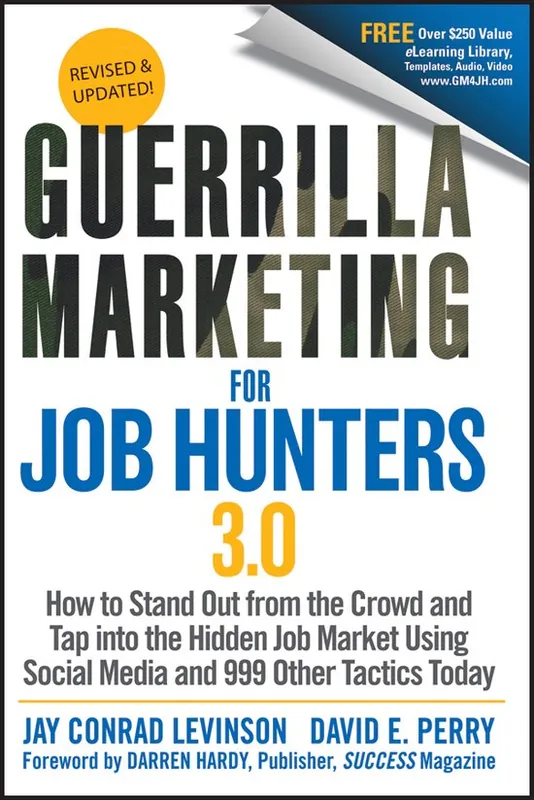 Guerrilla Marketing For Job Hunters 3.0 Must-Have