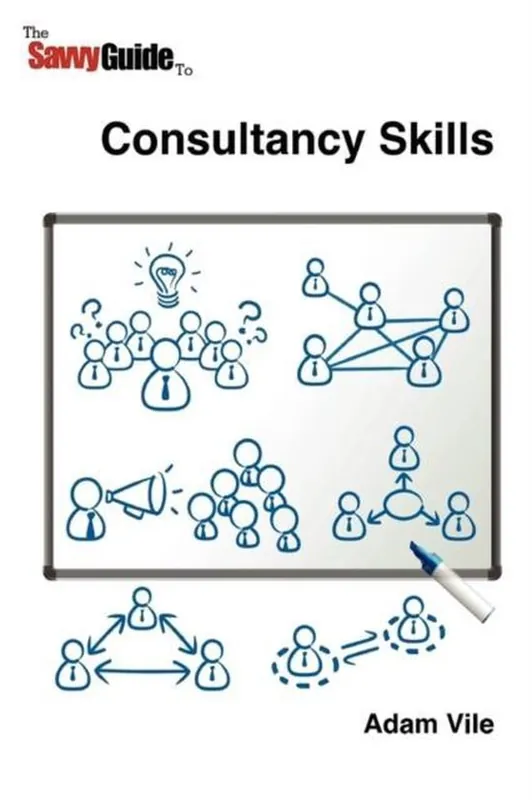 Speciale Aanbieding The Savvy Guide to Consulting and Consultancy Skills