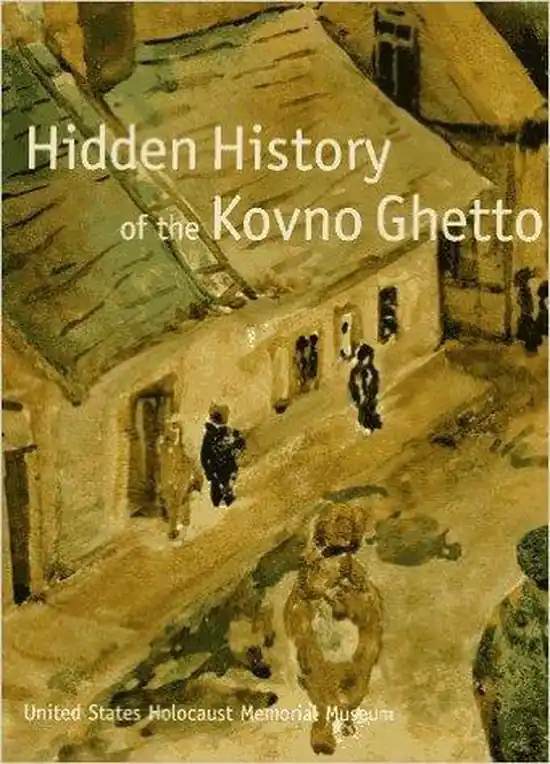 Hidden History of the Kovno Ghetto Finale Uitverkoop